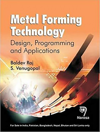 Kniha Metal Forming Technology Raj Baldev