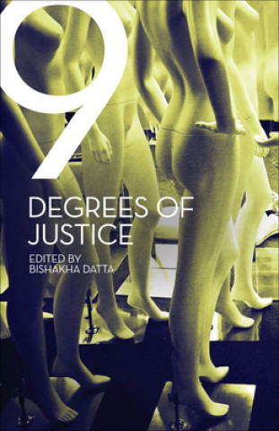 Carte Nine Degrees of Justice - New Perspectives on Violence Against Women in India Bishakha Datta