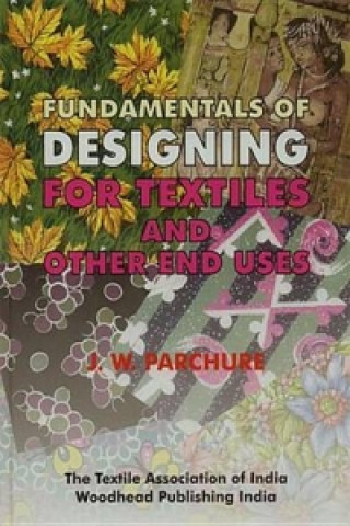 Kniha Fundamentals of Designing for Textile and other End Uses J. W. Parchure
