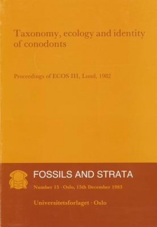 Kniha Taxonomy, ecology and identity of conodonts - Number 15 Fossils and Strata