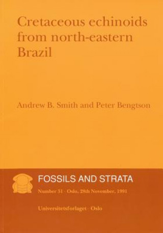 Książka Fossils and Strata number 31 - Cretaceous Echinoids from Northeastern Brazil Peter Bengtson