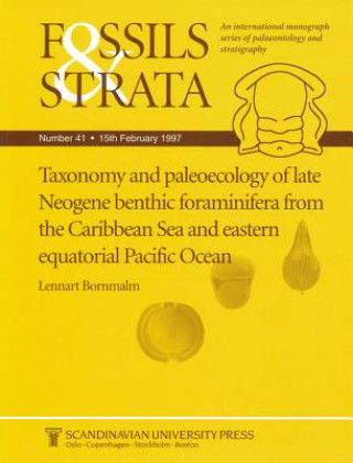 Książka Taxonomy and Paleoecology of Late Neogene Benthic Foraminifera from the Caribbean Sea and Eastern Equatorial Pacific Ocean L. Bornmalm