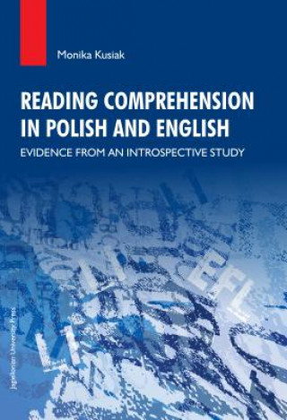 Kniha Reading Comprehension in Polish and English - Evidence from an Introspective Study Monika Kusiak