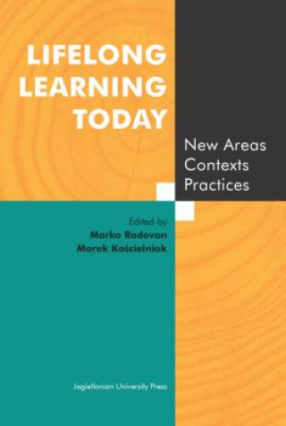 Kniha Lifelong Learning Today - New Areas, Contexts, Practices Marko Radovan