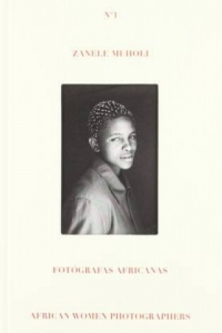 Book Zanele Muholi - Africa Women Photographers Zanele Muholi