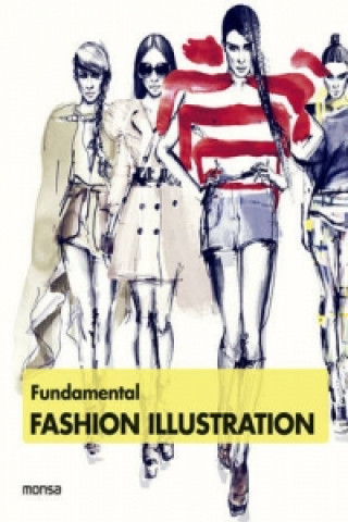 Knjiga Fundamental Fashion Illustration 