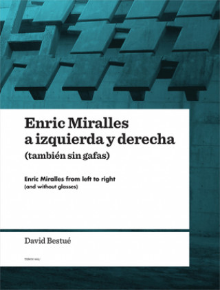 Kniha Enric Miralles from Left to Right (and without Glasses) David Bestuae