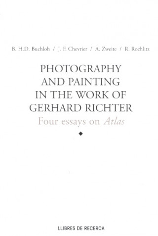 Kniha Photography and Painting in the Work of Gerhard Richter B.H.D. Buchloh