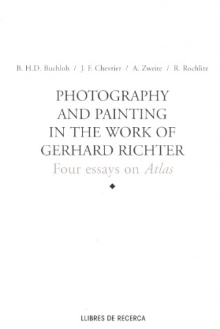 Knjiga Photography and Painting in the Work of Gerhard Richter B.H.D. Buchloh