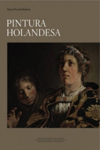 Kniha Dutch Paintings at the Prado Museum Teresa Kubissa Posanda