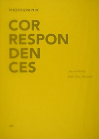 Könyv Photographic Correspondences Marcelo Brodsky