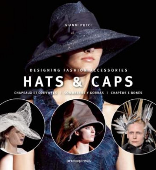 Book Hats and Caps: Designing Fashion Accessories Gianni Pucci