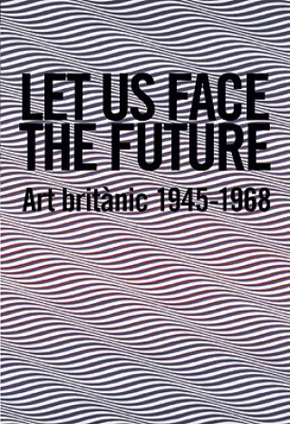 Carte Let Us Face the Future Andrew Riley