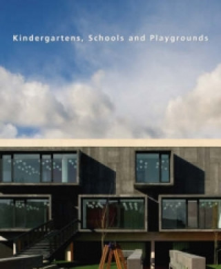 Kniha Kindergartens, Schools and Playgrounds 