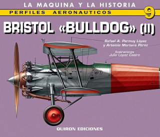 Könyv Bristol Bulldog (II) Rafael A Permuy Lopez