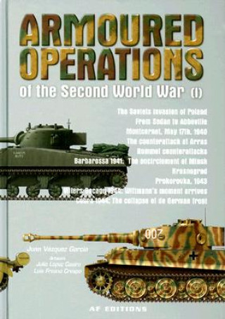 Kniha Armoured Operations of the Second World War Vol 1 Juan Garcia