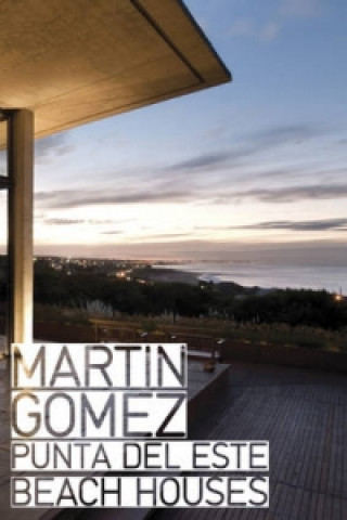 Kniha Punta Del Este Beach Houses Martin Gomez