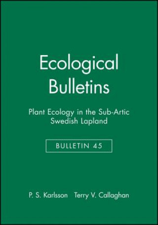 Kniha Plant Ecology in the Subartic Swedish Lapland: Ecological Bulletins No. 45 P. S. Karlsson