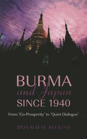Book Burma and Japan Since 1940 Donald M. Seekins