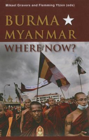 Carte Burma/Myanmar - Where Now? Mikael Gravers