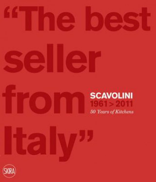 Książka Scavolini 1961 - 2011: 50 Years of Kitchens Valentina Dalla Costa