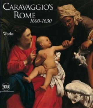 Carte Caravaggio's Rome 1600-1630 Rossella Vodret