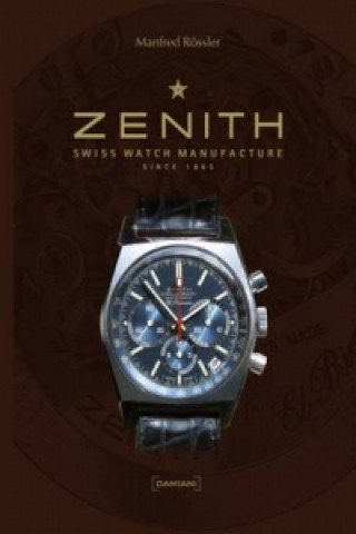 Book Zenith. Swiss Watch Manufakture Manfred Rossler
