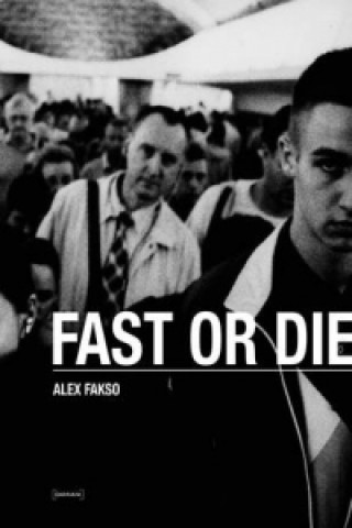 Książka Fast Or Die Alex Fakso