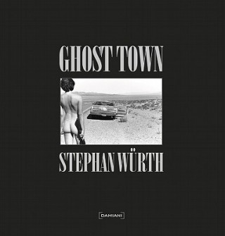 Buch Ghost Town Stephan Wurth