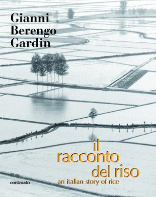 Kniha Il Racconto del Riso: An Italian Story of Rice Carlo Petrini