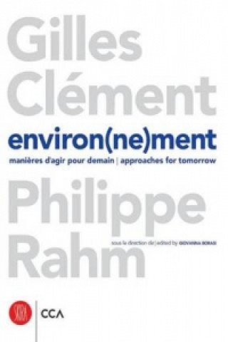 Carte Environ(ne)ment. manieres d'agir pour demain / approaches for tomorrow Gilles Clement