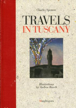 Libro Travels in Tuscany Charles Spencer