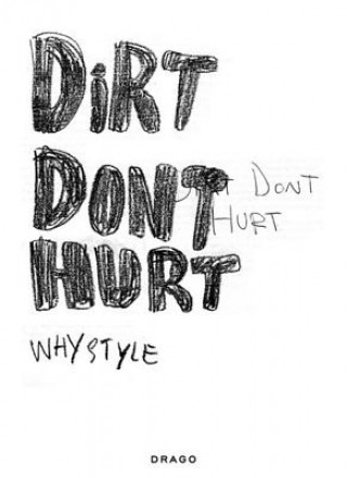 Knjiga Dirt Don't Hurt Whystyle Whystyle