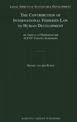 Kniha Contribution of International Fisheries Law to Human Development Nienke van der Burgt