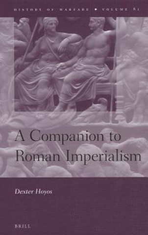 Book Companion to Roman Imperialism Dexter Hoyos