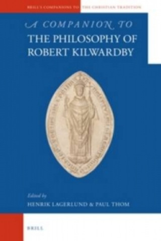 Carte Companion to the Philosophy of Robert Kilwardby Paul Thom