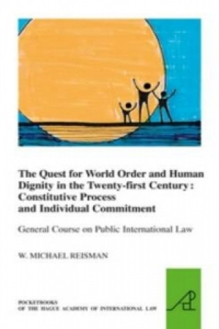 Kniha Quest for World Order and Human Dignity in the Twenty-first Century W. Michael Reisman