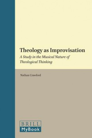 Knjiga Theology as Improvisation Nathan Crawford