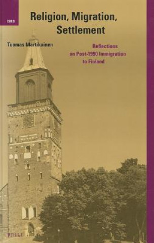 Knjiga Religion, Migration, Settlement Tuomas Martikainen