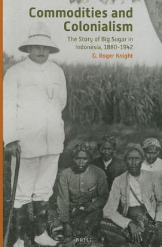 Kniha Commodities and Colonialism G. Roger Knight