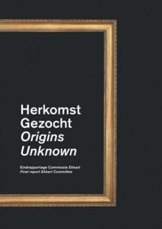 Könyv Origins Unknown The Ekkart Committee