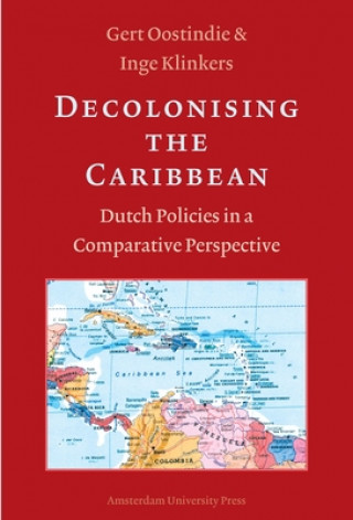 Knjiga Decolonising the Caribbean Inge Klinkers