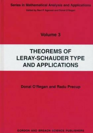 Kniha Theorems of Leray-Schauder Type And Applications Donal O'Regan