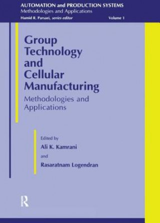 Kniha Group Technology And Cellular Manufacturing Ali K. Kamrani