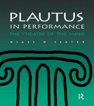 Boek Plautus in Performance Niall W. Slater