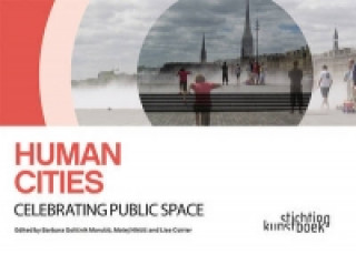 Knjiga Human Cities: Celebrating Public Space Matej Niksic