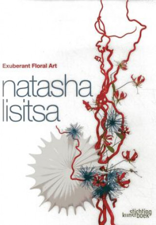 Książka Exuberant Floral Art: Natasha Lisitsa Natasha Lisitsa