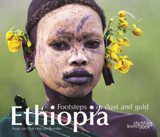 Book Ethiopia: Footsteps in Dust and Gold Arjan Van Dijk