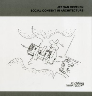 Kniha Architect Jef Van Oevelen: Social Content in Architecture Georges Goffin