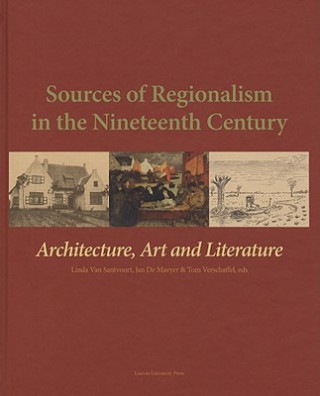 Kniha Sources of Regionalism in the Nineteenth Century Linda van Santvoort